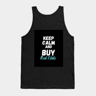 Keep Calm and Buy Real Estate Tank Top